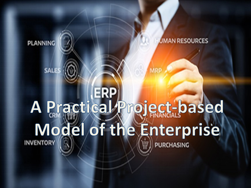 A Practical Project-based Model of the Enterprise
