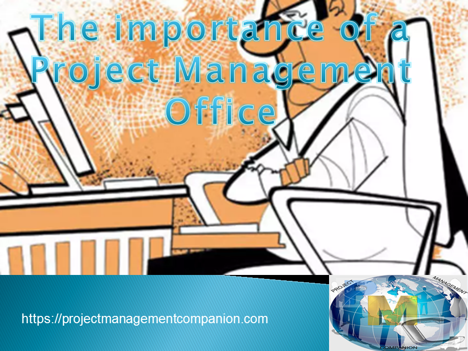 The importance of a Project Management Office