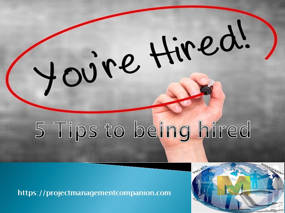 5 tips to being hired